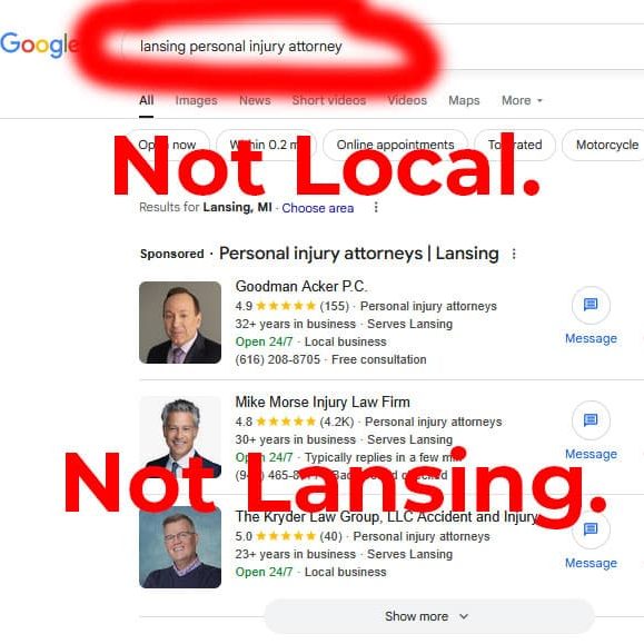 A Google search for "lansing personal injury attorney" displays results with a red highlight and large text stating "Not Local. Not Lansing." over the search results.
