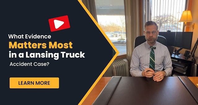 What Evidence Matters Most in a Lansing Truck Accident Case?