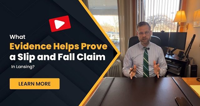 What Evidence Helps Prove a Slip and Fall Claim in Lansing?