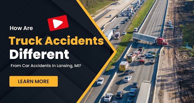 How Truck Accidents Are Different From Car Accidents in Lansing